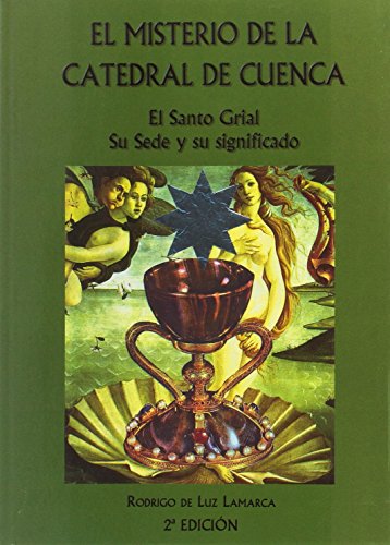 Imagen de archivo de El misterio de la catedral de Cuenca : el santo grial, su sede y significado a la venta por El Pergam Vell