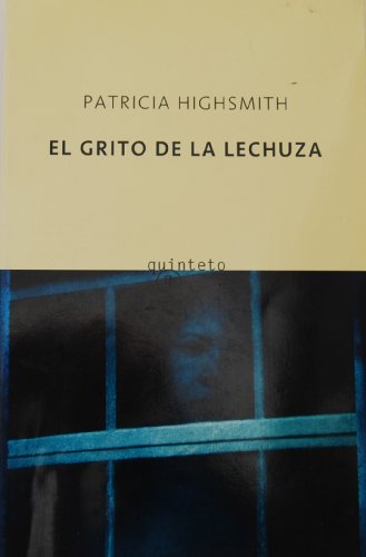 El grito de la lechuza (Spanish Edition) (9788495971142) by Patricia Highsmith