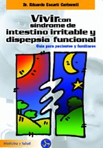 Stock image for Vivir con sndrome de intestino irritable y dispepsia funcional : gua para pacientes y familiares (Medicina y salud) for sale by medimops