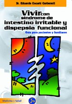 9788495973061: Vivir con sndrome de intestino irritable y dispepsia funcional: Gua para pacientes y familiares (Medicina Y Salud) (Spanish Edition)