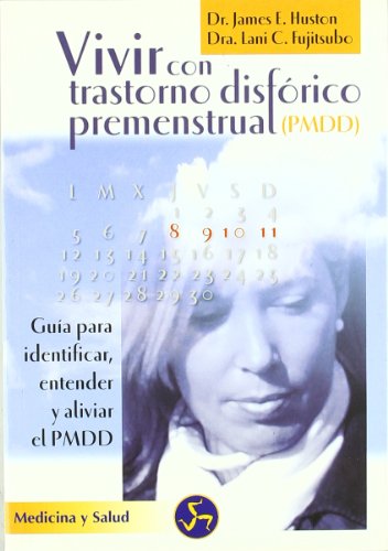 Stock image for Vivir con trastorno disfrico premenstrual (PMDD): Gua para identificar, entender y aliviar el PMDD (Medicina Y Salud) (Spanish Edition) for sale by SoferBooks