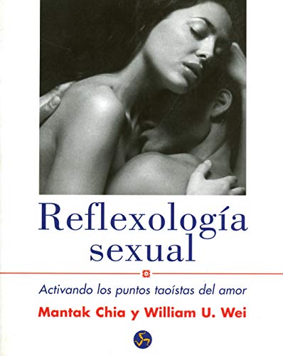 Imagen de archivo de Reflexologa sexual : activando los puntos taostas del amor a la venta por Iridium_Books