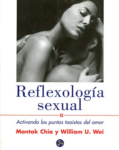 9788495973160: Reflexologa sexual: Activando los puntos taostas del amor (Spanish Edition)