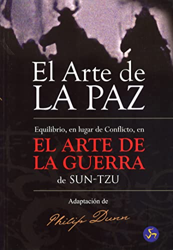 9788495973191: El arte de la paz: Equilibrio, en lugar de conflicto, en El Arte de la Guerra de Sun-Tzu (Nuevo mundo)