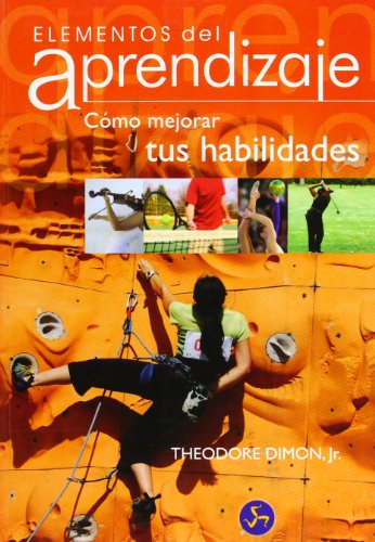 9788495973405: Elementos del aprendizaje / Elements of Skill: Cmo mejorar tus habilidades / A Conscious Approach to Learning
