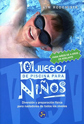 Beispielbild fr 101 Juegos de Piscina para Nios de 4 Aos en Adelante: Diversin y Preparacin Fsica para Nadadores de Todos los Niveles zum Verkauf von Hamelyn