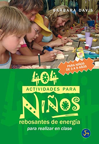 Imagen de archivo de 404 actividades para nios rebosantes de energa: Para realizar en clase (Spanish Edition) a la venta por SoferBooks