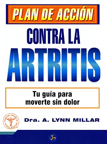 Stock image for Plan de accin contra la artritis: Tu gua para moverte sin dolor (Alfaomega) (Spanish Edition) for sale by Irish Booksellers