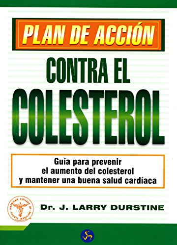 9788495973603: Plan de accin contra el colesterol: Gua para prevenir el aumento del colesterol y mantener una buena salud cardaca (Alfaomega) (Spanish Edition)