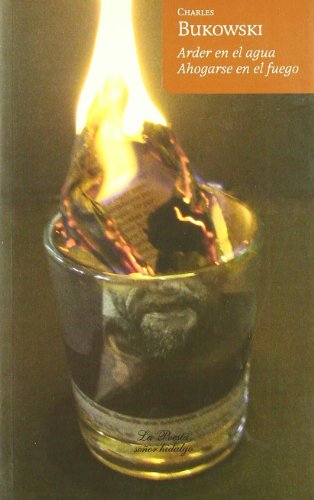 Imagen de archivo de Arder En Agua/ahogarse En Fuego (sin Coleccion) a la venta por RecicLibros