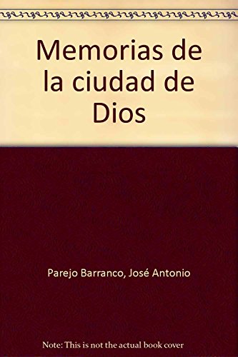 Imagen de archivo de MEMORIAS DE LA CIUDAD DE DIOS a la venta por Siglo Actual libros