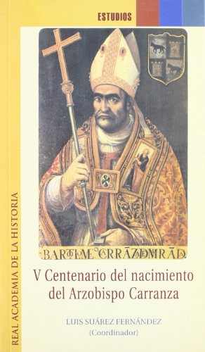 Stock image for V CENTENARIO DEL NACIMIENTO DEL ARZOBISPO CARRANZA for sale by KALAMO LIBROS, S.L.