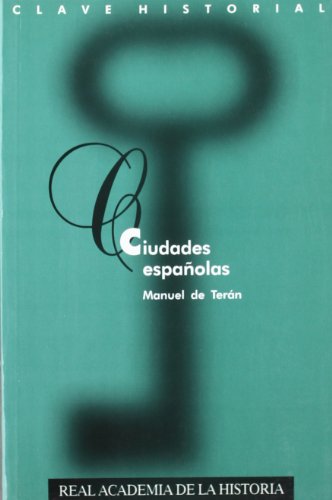 Beispielbild fr Ciudades espaolas : (estudios de geografa urbana) (Clave Historial., Band 36) zum Verkauf von medimops