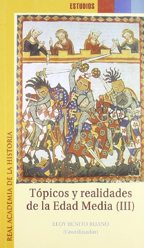 Imagen de archivo de TPICOS Y REALIDADES DE LA EDAD MEDIA III. a la venta por KALAMO LIBROS, S.L.