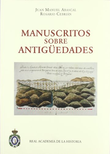 9788495983732: Manuscritos sobre Antigedades de la Real Academia de la Historia. (Antiquaria Hispnica.) (Spanish Edition)