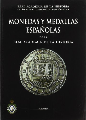 Imagen de archivo de Monedas y medallas espaolas de la Real Academia de la Historia a la venta por Librera Antonio Azorn