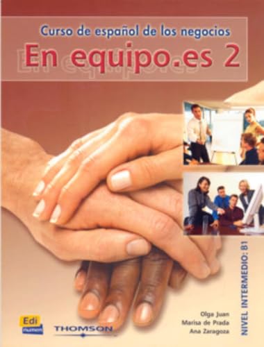 Stock image for En equipo.es 2 / Teamwork.es 2 Curso de espanol de los negocios / Spanish Course of Business for sale by The Book Cellar, LLC