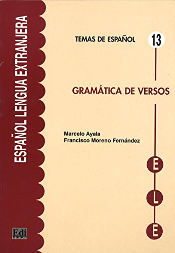 Gramática de versos: Gramatica de versos (Temas de Español) - Ayala, Marcelo und Francisco Moreno Fernande