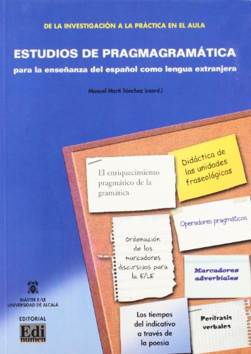 9788495986511: Estudios de pragmagramtica: Para La Enseanza del Espaol Como Lengua Extranjera (Investigacin a la prctica)