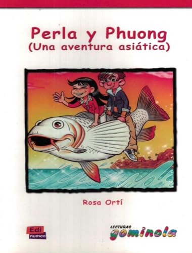 Imagen de archivo de Perla y Phuong (Una aventura asitica) (Lecturas Gominola / Gummy Reads) (Spanish Edition) a la venta por Gallix