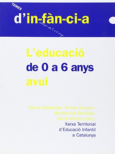 Beispielbild fr L'educaci de 0 a 6 anys avui (Temes d'Infncia, Band 51) zum Verkauf von medimops