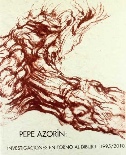 Stock image for Pepe Azorin: Investigaciones En Torno Al Dibujo - 1999 - 2010 for sale by Hilando Libros