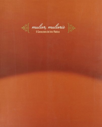 Stock image for Mulier, Mulieris. Iv Convocatoria De Arte Plasticas for sale by Hilando Libros