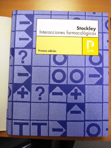 9788495993014: Stockley Interacciones Farmacologicas: Fuente Bibliografica Sobre Interacciones, Sus Mecanismos, Importancia Clinica Y Orientacion Terapeutica