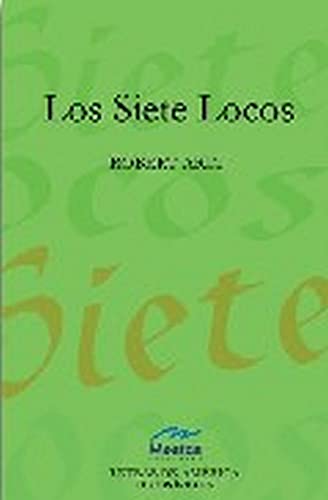Imagen de archivo de Los Siete Locos - Roberto Arlt a la venta por Libros del Mundo