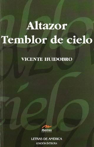 Altazor. Temblor de cielo (Letras de America / Letters of America) (Spanish Edition) (9788495994271) by Huidobro, Vicente