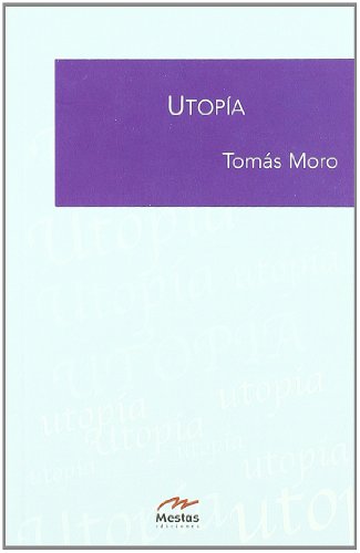 Utopia. Titulo original: De optimo reipublicae statu deque nova insula Utopia. Traduccion: Ramon Esquerra.