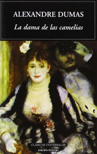 Stock image for La dama de las Camelias (Clasicos Universales) (Spanish Edition) for sale by ThriftBooks-Atlanta