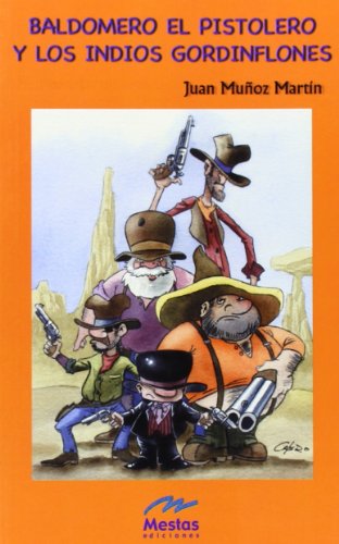 Beispielbild fr Baldomero, el pistolero y los indios gordinflones (Coleccin "Juan Muoz", Band 2) zum Verkauf von medimops