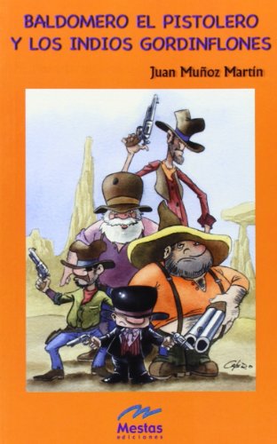 Stock image for Baldomero, el pistolero y los indios gordinflones (Coleccin "Juan Muoz", Band 2) for sale by medimops