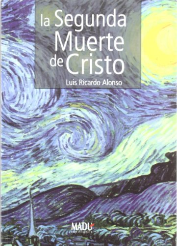 9788495998941: Segunda Muerte De Cristo, La