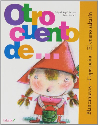 Stock image for Otro cuento de. 1: Blancanieves, Caperucita y El enano saltarn for sale by Ammareal