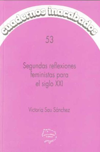 Stock image for SEGUNDAS REFLEXIONES FEMINISTAS PARA EL S.XXI for sale by KALAMO LIBROS, S.L.