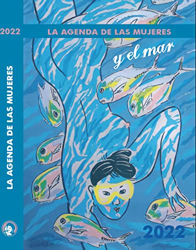 Stock image for 2022 AGENDA DE LAS MUJERES Y EL MAR for sale by WorldofBooks