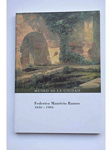 9788496005532: Federico Mauricio Ramos, 1846 - 1904. Catlogo