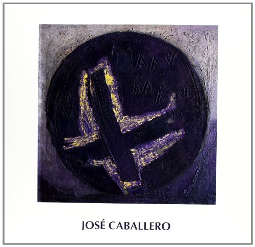 JOSE CABALLERO. Círculos y sueños