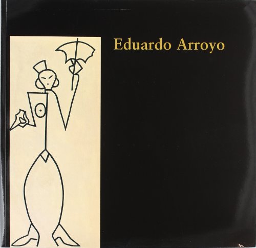 Imagen de archivo de EDUARDO ARROYO a la venta por KALAMO LIBROS, S.L.