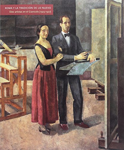 9788496008458: Roma y la tradicin de lo nuevo : diez artistas en el Gianicolo (1923-1927)