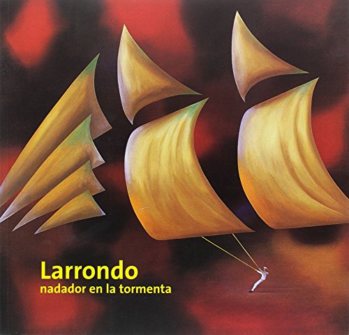 Imagen de archivo de LARRONDO. NADADOR EN LA TORMENTA a la venta por KALAMO LIBROS, S.L.