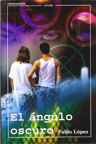 9788496009615: El ngulo oscuro (Novela) (Spanish Edition)