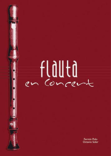 Imagen de archivo de FLAUTA EN CONCERT. EDUCACI SECUNDRIA a la venta por Zilis Select Books