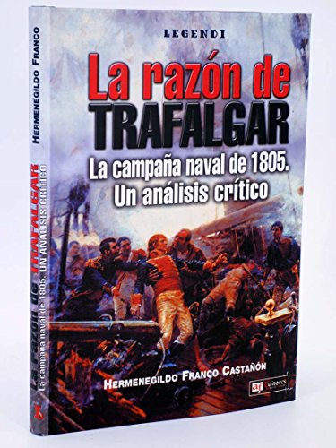 9788496016613: Razon de trafalgar, la (Legendi)