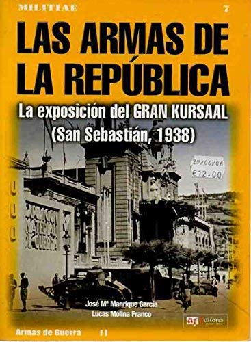 9788496016743: Armas de la republica, las - exposicion del gran kursaal 1938 (Militiae)