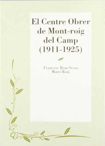 9788496035348: El Centre Obrer de Mont-roig del Camp (1911-1925): 39