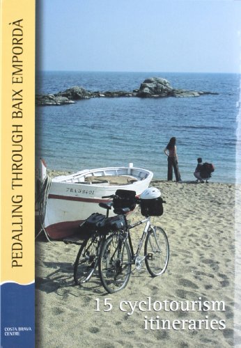 Beispielbild fr 15 CYCLOTOURISM ITINERARIES: PEDALLING THROUGHT BAIX EMPORDA zum Verkauf von Wonder Book