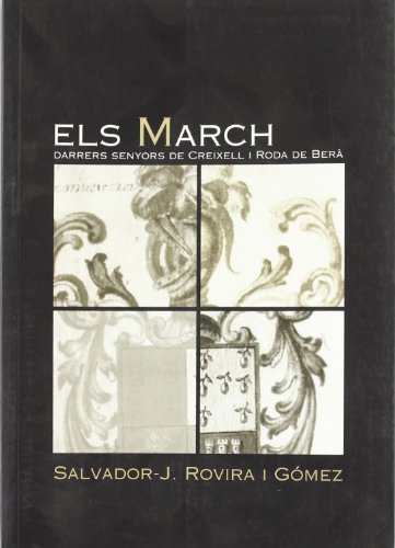 9788496035836: Els March: Darrers senyors de Creixell i Roda de Ber (El Tinter)